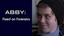 Abby: Fixed on Forensics